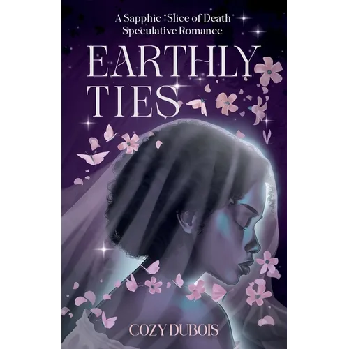Earthly Ties: A Sapphic "Slice of Death" Speculative Romance
