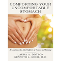 Comforting Your Uncomfortable Stomach: A Companion for Silent Sufferers of Nausea and Vomiting