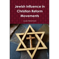 Jewish Influence in Christian Reform Movements