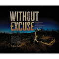 Without Excuse: Inspiration Through Photography and Verse