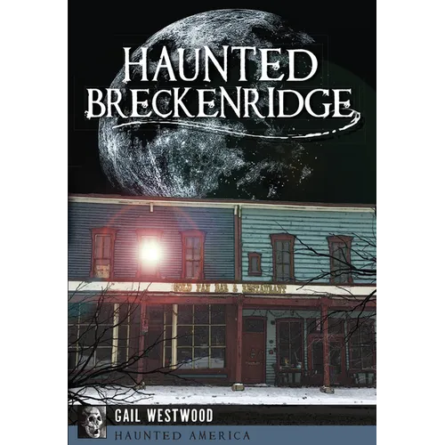 Haunted Breckenridge