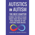 Autistics on Autism: The Next Chapter