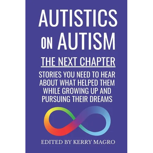 Autistics on Autism: The Next Chapter