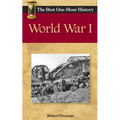 World War I: The Best One-Hour History