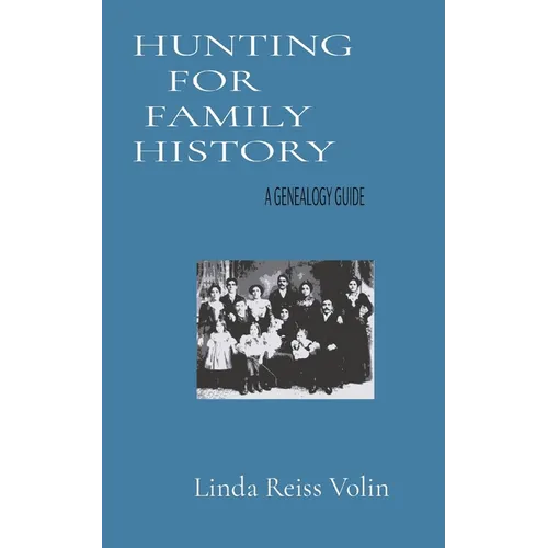 Hunting for Family History: A Genealogy Guide