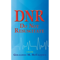Dnr: Do Not Resuscitate
