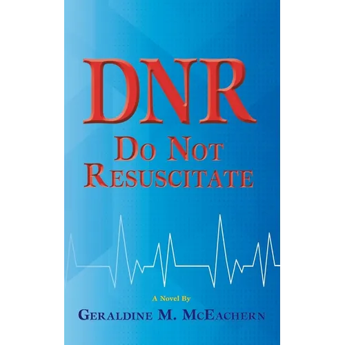 Dnr: Do Not Resuscitate