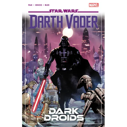 Star Wars: Darth Vader by Greg Pak Vol. 8 - Dark Droids