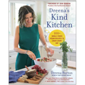 Dreena's Kind Kitchen: 100 Whole-Foods Vegan Recipes to Enjoy Every Day