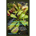 Simplified Guide on Canivorous Plant Care: Discovering Beginners Manual for Growing & Planting of Venus flytrap Flowers with Ideas and Tips on Keeping