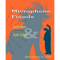 Microphone Fiends: Youth Music and Youth Culture