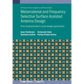 Metamaterial and Frequency Selective Surface Assisted Antenna Design: From fundamentals to novel design approaches