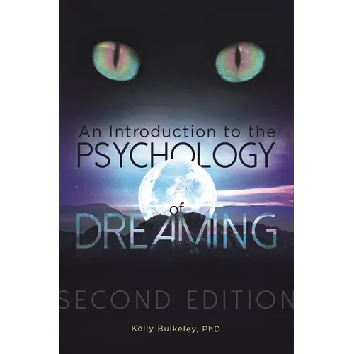 An Introduction to the Psychology of Dreaming