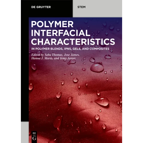 Polymer Interfacial Characteristics: In Polymer Blends, Ipns, Gels, and Composites