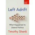 Left Adrift: What Happened to Liberal Politics