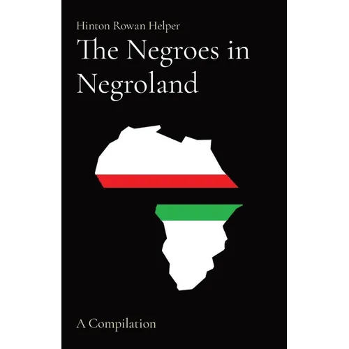 The Negroes in Negroland: A Compilation