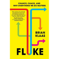Fluke: Chance, Chaos, and Why Everything We Do Matters