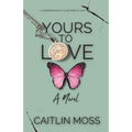 Yours To Love