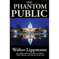 The Phantom Public: A Study in Democratic Theory