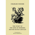 The Story of the King of Bohemia and his Seven Castles