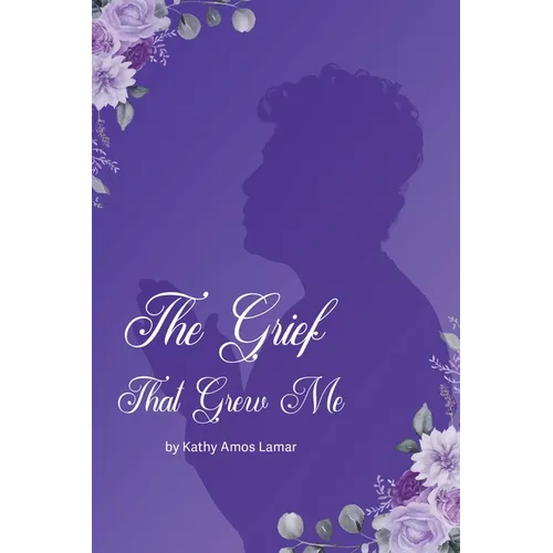 The Grief That Grew Me