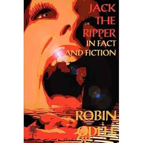 Jack the Ripper in Fact and Fiction