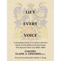 Lift Every Voice: A Genealogical Study of an African American Family and the Political and Social Issues That Impacted Their Lives 1830s-1960s