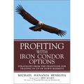 Profiting with Iron Condor Options: Strategies from the Frontline for Trading in Up or Down Markets (Paperback)