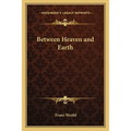 Between Heaven and Earth
