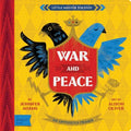 War and Peace: A Babylit(r) Opposites Primer