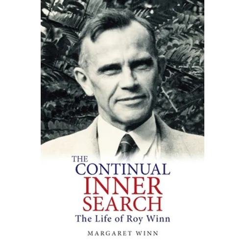 The Continual Inner Search: The Life of Roy Winn