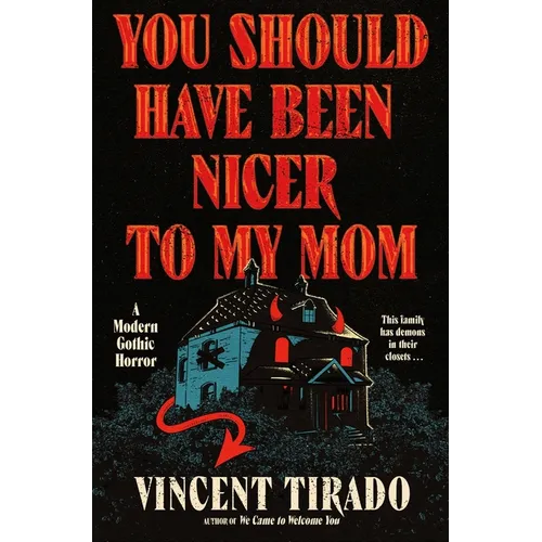 You Should Have Been Nicer to My Mom: A Modern Gothic Horror