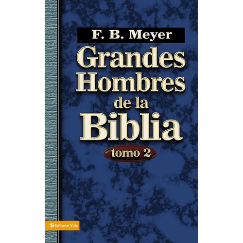 Grandes Hombres de la Biblia, Tomo 2: 2
