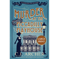 Murder at the Piccadilly Playhouse: Large Print