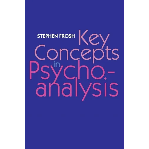 Key Concepts in Psychoanalysis