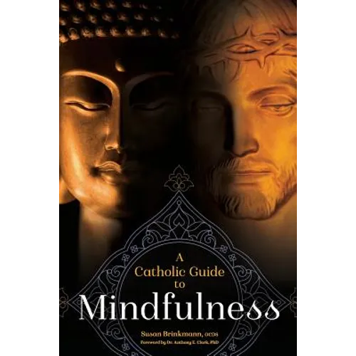 A Catholic Guide to Mindfulness
