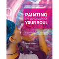 Painting the Landscape of Your Soul: A journey of self discovery