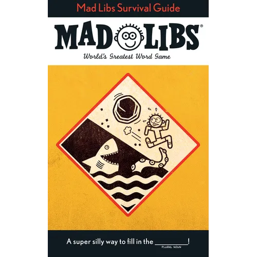 Mad Libs Survival Guide: World's Greatest Word Game