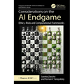Considerations on the AI Endgame: Ethics, Risks and Computational Frameworks