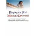 Keeping the Faith, Making a Difference