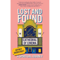 Lost & Found in the Cathedral of Cinema: A Spiritual Journey