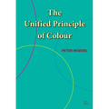 The Unified Principle of Colour