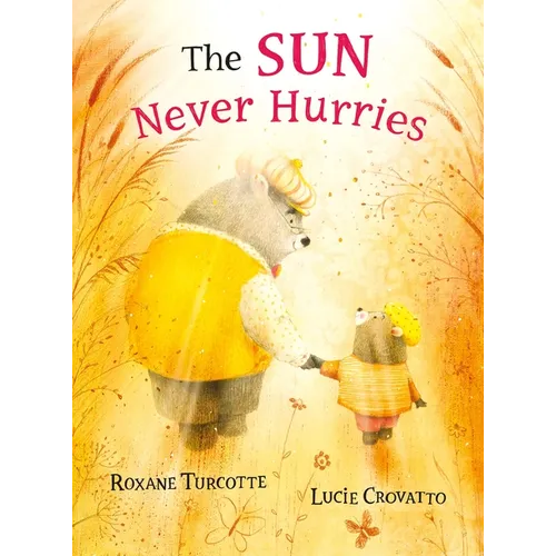 The Sun Never Hurries