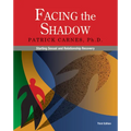 Facing the Shadow [3rd Edition]: Starting Sexual and Relationship Recovery
