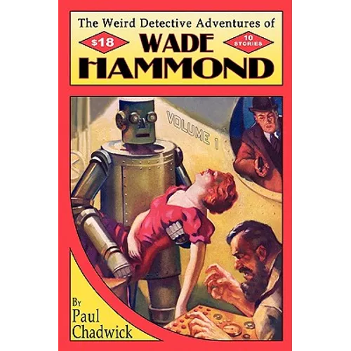 The Weird Detective Adventures of Wade Hammond