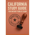 Study Guide for California Notary Public Exam