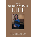 The Streaming Life