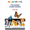Magic Piano: The Easiest Piano Course, Part 1: A modern, comprehensive step-by-step course to learning the piano