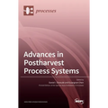 Advances in Postharvest Process Systems