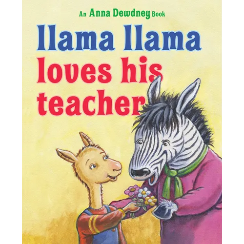 Llama Llama Loves His Teacher